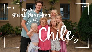 Visiting Abuelita in CHILE!