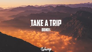 bbno$ \u0026 ceo@business.net \u0026 jungle bobby - Take A Trip (Lyrics)