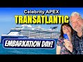 EMBARKATION DAY! - Celebrity Apex TRANSATLANTIC Cruise To Florida, USA