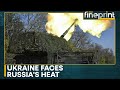 Russia-Ukraine War: Ukraine Braces for Tougher Battles as Russia Gains Momentum | WION Fineprint