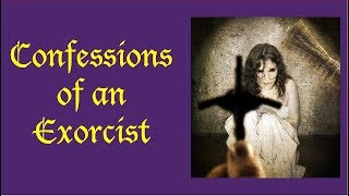 Confessions of an Exorcist