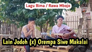 Lain Jodoh X Orempa Siwe Makalai ( Lagu Bima ) Cover By Putra || KASIMPA OFFICIAL