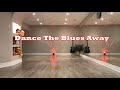 Dance The Blues Away line dance (Dance & Teach)