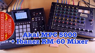 ESK - Akai MPC 5000 + Ibanez RM-60 Mixer