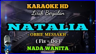 KARAOKE || Natalia || Obbie Messakh || Pop Nostalgia || Nada Wanita || Fis = Do