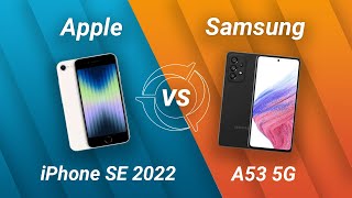 WHO WINS THE BATTLE? Apple iPhone SE 2022 VS Samsung Galaxy A53 5G