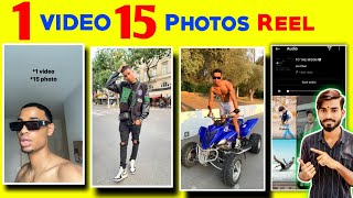 1 VIDEO 15 PHOTOS REEL TREND | 1 VIDEO 15 PHOTOS REEL EDITING | NEW REEL TREND | #REELTREND