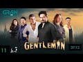 Gentleman Episode 11 | Humayun Saeed | Yumna Zaidi | Adnan Siddigui