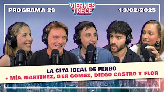 LA CITA IDEAL DE FERBO 🥰 VIERNES TRECE con Mía Martínez, Ger Gómez, La Castro y Flor - Prog 13/02/25