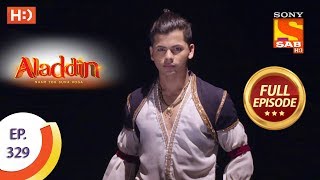 Aladdin - Ep 329 - Full Episode - 19th November, 2019