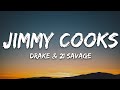 Drake - Jimmy Cooks (Lyrics) ft. 21 Savage