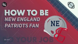 HOW TO BE - New England Patriots Fan
