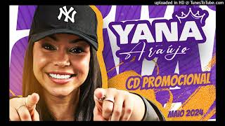 CD Promocional - YANA ARAÚJO ( Maio 2024 ) LANÇAMENTO