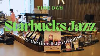 [Playlist] Relaxing Starbucks Inspired Coffee Music | Coffee Shop Music, Cafe Jazz Music | TIME BGM