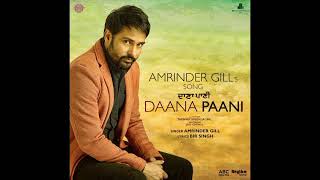 Daana Paani (Full Video) | DAANA PAANI | Amrinder Gill | Jimmy Sheirgill [Simi Chahal