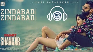 Zindabad Zindabad Song | 8D Audio | iSmart Shankar | Ram Pothineni | Nabha Natesh | Telugu 8D Audio