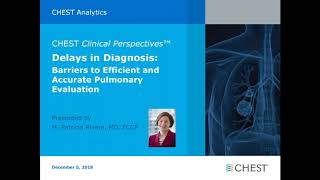 CHEST Clinical Perspectives™: Delays in Diagnosis with Patricia Rivera, MD, FCCP