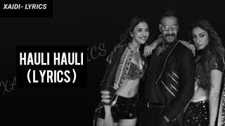 Hauli Hauli - Lyrics  | De De Pyaar De |   Ajey Devgn, Tabu & Rakul |  Garry Sandhu & Neha Kakkar