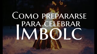 IMBOLC / Preparación para celebrarlo / Solcire