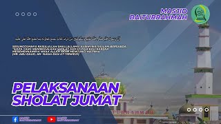 PELAKSANAAN SHOLAT JUMAT MASJID BAITURRAHMAH - 18 OKTOBER 2024