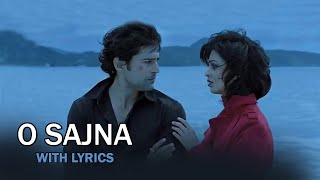 O Sajna (Lyrical Full Song) | Table No.21 | Rajeev Khandelwal & Tina Desai | Bollywood Romantic Song