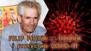 Jasnowidz Filip Fediuk (Filipek) i proroctwo koronawirusa i pandemii COVID 19 #Zostańwdomu