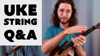 Q&A #1 - All About Ukulele Strings (Comment YOUR Questions Below!)
