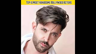 Top 10 Bollywood handsome actor #shorts # top10