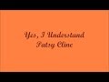 Yes, I Understand (Sí, Yo Entiendo) - Patsy Cline (Lyrics - Letra)