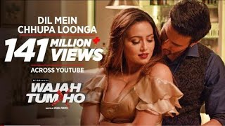"Dil Mein Chhupa Loonga Video Song | Wajah Tum Ho | Armaan Malik & Tulsi Kumar | Meet Bros (K-Music)