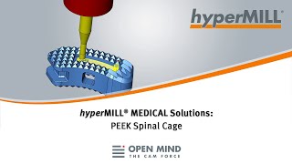 hyperMILL MEDICAL Solutions: PEEK Spinal Cage Machining in one Setup | ZECHA Tools