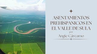 Asentamientos Prehispánicos en el Valle de Sula