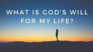 నీ జీవితంలో దేవుని చిత్తం ఏమిటి? What is God's will in your Life?