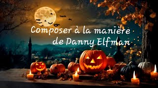 Composer à la manière de Danny Elfman