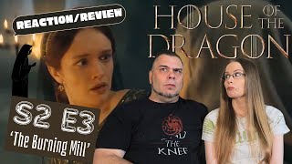 House Of The Dragon | S2 E3 'The Burning Mill' | Reaction | Review