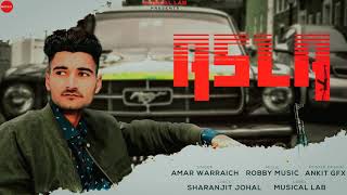 Asla | Amar Warraich | Roby Muzic | New Punjabi Song 2021