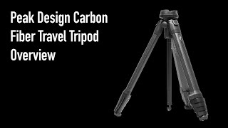 Peak Design Carbon Fiber Travel Tripod Overview