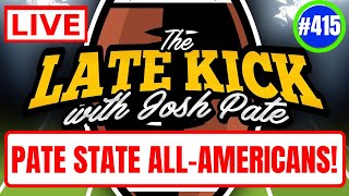 Late Kick Live Ep 415: Scrimmage Whispers & Intel | Harbaugh & NCAA | Pate State All-Americans