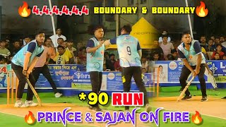 Prince & Sajan - On Fire 🔥 4,4,4,4,4 - *Sajan UNBELIEVABLE Batting 🔥 *90 Run 🔥 Vidyasagar Cup 24