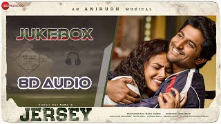 Jersey - 8D Audio Songs Jukebox | Nani & Shraddha Srinath | Anirudh Ravichander | Telugu 8D Songs