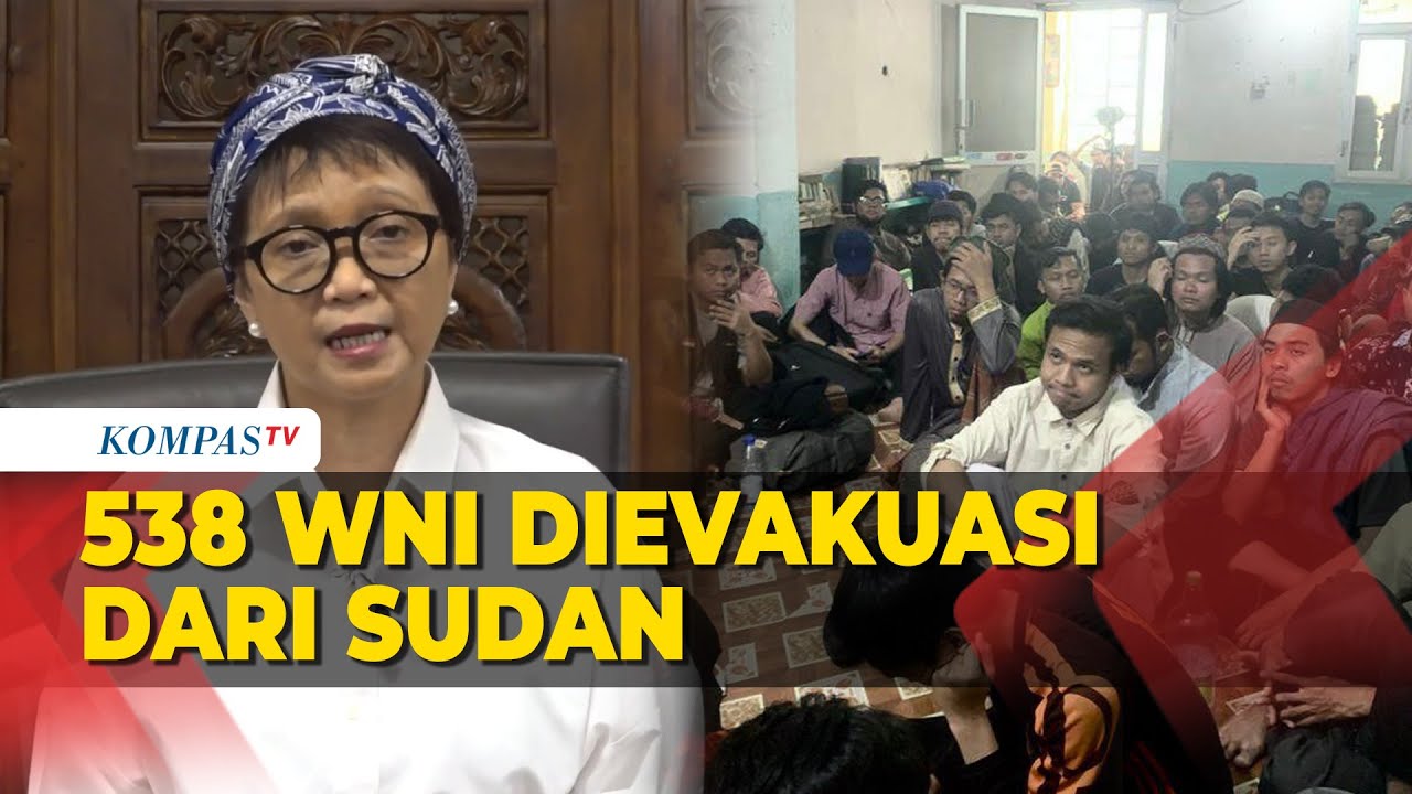 [FULL] Keterangan Lengkap Menlu Retno Soal Evakuasi 538 WNI Dari Sudan ...