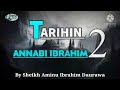 Tarihin Annabi Ibrahim 02 By Sheikh Ibrahim Aminu Daurawa
