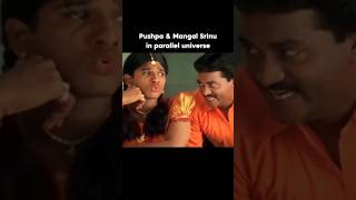 Pushpa and Mangal Srinu in Parallel Universe