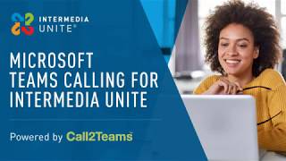 Intermedia Unite - Microsoft Teams Calling for Intermedia Unite