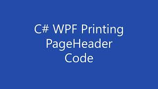 C# WPF Printing - The Page Header Code Example