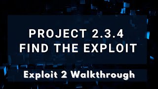 Project 2.3.4 Find the Exploit: Part 2