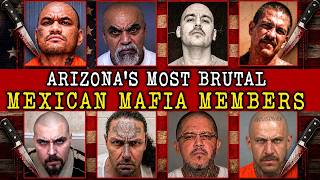 8 Most Brutal Mexican Mafia Members Who Controlled Arizona's Prisons