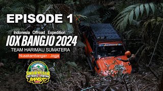 EPISODE 1, IOX BANGJO HARIMAU SUMATRA