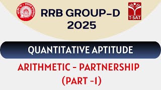 RRB Group D - Quantitative Aptitude - Arithmetic - Partnership (Part-1) || T-SAT