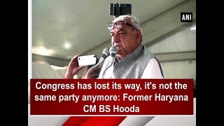 Congress has lost its way, it's not the same party anymore: Former Haryana CM BS Hooda